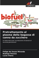 Pretrattamento al plasma della bagassa di canna da zucchero (Italian Edition) 6207602609 Book Cover