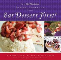 Eat Dessert First!: The Red Hat Society Dessert Cookbook 1401603637 Book Cover