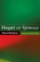 Hegel ou Spinoza (Theorie) 0816677417 Book Cover