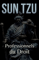 Litiges Maîtrisés: Sun Tzu pour les Professionnels du Droit (French Edition) B0FKSNQ3VK Book Cover