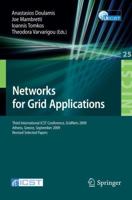 Networks for Grid Applications: Third International ICST Conference, GridNets 2009, Athens, Greece, September 8-9, 2009, Revised Selected Papers ... and Telecommunications Engineering, 25) 3642117325 Book Cover