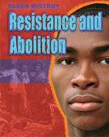 Resistance and Abolition 1445134462 Book Cover