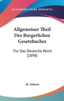Allgemeiner Theil Des Burgerlichen Gesetzbuches: Fur Das Deutsche Reich (1898) 1168151880 Book Cover