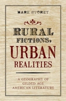 Rural Fictions, Urban Realities: A Geography of Golden Age Literature 0190272422 Book Cover