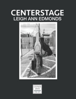 Leigh Ann Edmonds: CENTERSTAGE B09VFTG2SD Book Cover
