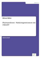 Pharmareferent - Marketinginstrument Mit Zukunft? 3838685687 Book Cover