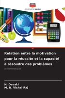 Relation entre la motivation pour la réussite et la capacité à résoudre des problèmes (French Edition) 6202087730 Book Cover