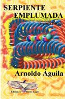 Serpiente Emplumada 1438213263 Book Cover
