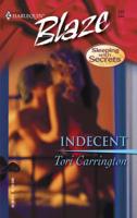 Indecent (Harlequin Blaze #137) (Sleeping With Secrets) 0373791410 Book Cover
