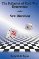 The Fallacies of Cold War Deterrence and a New Direction 0813190150 Book Cover