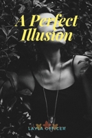 A Perfect Illusion 1918122547 Book Cover