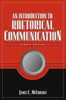 Introduction to Rhetorical Communication, An (9th Edition) 0205453511 Book Cover