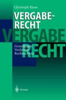 Vergaberecht: Grundlagen - Verfahren - Rechtsschutz 3540641831 Book Cover