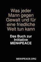 Was jeder Mann gegen Gewalt und f�r eine friedliche Welt tun kann. Das Buch zur Initiative MEN4PEACE. 1445283751 Book Cover