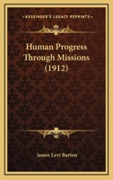 Human Progress Through Missions 0548749264 Book Cover