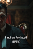Imaginary Psychopath (MAFIA) B0DS943JLH Book Cover