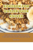 Kokebok for Gafler Over Kniver 1835516904 Book Cover