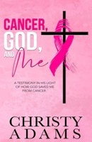 Cancer, God, and Me B093KGHZWD Book Cover