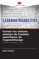 Former les enfants atteints de troubles spécifiques de l'apprentissage 6205796732 Book Cover