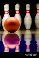 Notebook: ボウリング、ピン、ボール、遊びます ノートブック/ 日記 / ライティング&# 1708604707 Book Cover