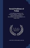 Social Problems Of Today: Or The Mormon Question In Its Economic Aspects 1014946646 Book Cover