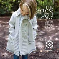 Close Knit Gang: Modern Baby and Children's Knitting Patterns 0956365809 Book Cover