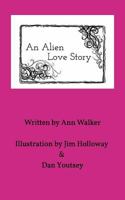 An Alien Love Story 1367336643 Book Cover