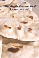 My Middle Eastern Food Recipe Journal: Complete with Mearsurement Guide 1532987528 Book Cover