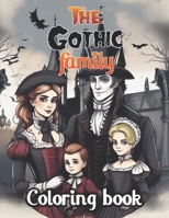 The Gothic Family Coloring Book: An enchanting coloring adventure for Kids Ages 4-8 B0CQWRNTBJ Book Cover