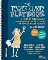 The Teacher Clarity Playbook, Grades K-12: A Hands-On Guide to Creating Learning Intentions and Success Criteria for Organized, Effective Instruction 1071937316 Book Cover