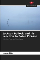 Jackson Pollock and his reaction to Pablo Picasso 6200730938 Book Cover