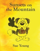 Sunsets on the Mountain 1965469728 Book Cover