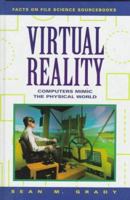 Virtual Reality: Computers Mimic the Physical World (Facts on File Science Series) 0816036055 Book Cover