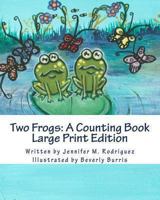 Two Frogs: A Counting Book 1492806293 Book Cover