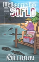 Welcome to SoFlo: A Collection of Weird Florida Horror B0CS2PQXCJ Book Cover