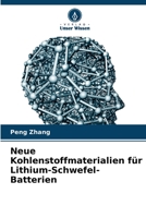 Neue Kohlenstoffmaterialien für Lithium-Schwefel-Batterien (German Edition) B0CKKZYLYX Book Cover