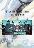 CROSSROADS CRIMEA 1939-1989 1445758733 Book Cover