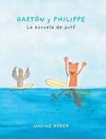 GASTÓN y PHILIPPE - La escuela de surf (Surfing Animals Club) 1006393323 Book Cover