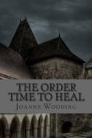 The Order: Time To Heal 1481116541 Book Cover