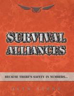 Survival Alliances: Because There's Safety In Numbers 0692925325 Book Cover