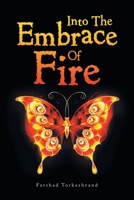 Into the Embrace of Fire 1669804291 Book Cover