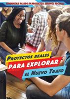 Proyectos Reales Para Explorar El Nuevo Trato (Real-World Projects to Explore the New Deal) 1499440197 Book Cover