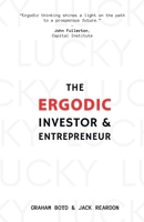 The Ergodic Investor and Entrepreneur 1913629198 Book Cover