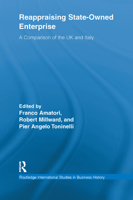 Reappraising State-Owned Enterprise: A Comparison of the UK and Italy 1138377988 Book Cover