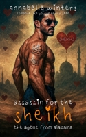 Assassin for the Sheikh: The Agent from Alabama 171905603X Book Cover