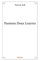 Passions Doux Leurres (French Edition) 241420835X Book Cover