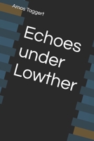 Echoes under Lowther B0F3D72YPX Book Cover