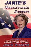 Janie's Unbelievable Journey, Volume 2: Inspirational Letters Written Along the Way 1617394203 Book Cover