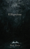 Ellipsism B08KH3RXLG Book Cover