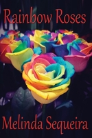 Rainbow Roses 0578283239 Book Cover